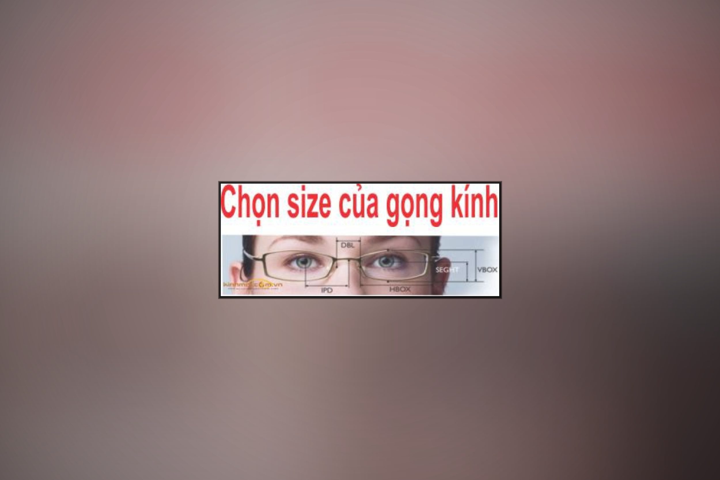 Cách chọn size kính mắt đúng